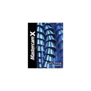 USED-Mastercam X Lathe Training Tutorials by In House Solutions Mastercam (Unknown)