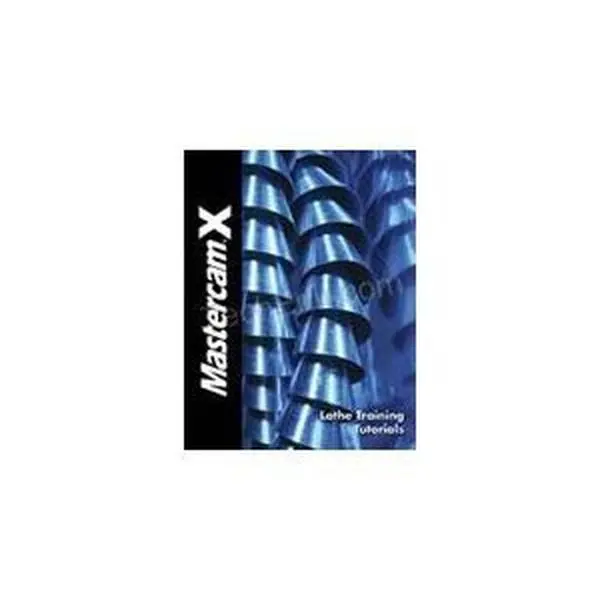 USED-Mastercam X Lathe Training Tutorials by In House Solutions Mastercam (Unknown)