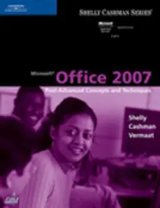 USED-Microsoft Office 2007: Post-Advanced Concepts and Techniques (Available Titles Skills Assessment Manager (SAM) - Office 2007) by Gary B. Shelly (Paperback)