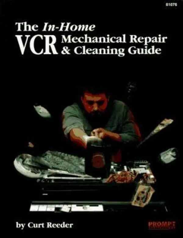 USED-In-Home VCR Mechanical Repair & Cleaning Guide by Curt Reeder (Paperback)