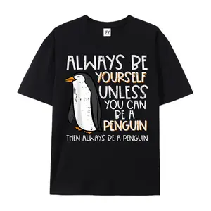 Always Be Yourself Unless You Can Be A Penguin" Graphic Cotton T-Shirt, Penguin Lover Comfort Tee, Cute Animal Fashion Outfit, Oversized Casual Shirt, Birthday & Penguin Fan Gift For Him Her