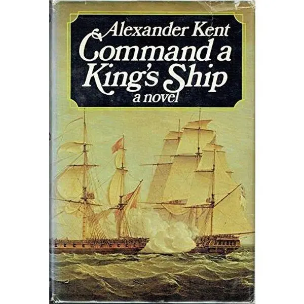 USED-Command a King's Ship by Alexander Kent (Hardcover)
