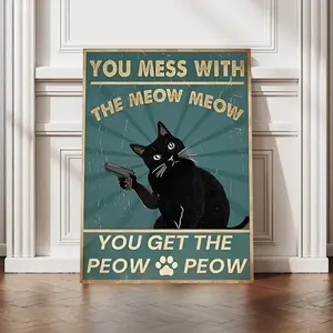 "Funny Cat Gun Meme Canvas Print – 'You Mess With The Meow Meow, You Get The Peow Peow' – Perfect for Cat Lovers!"