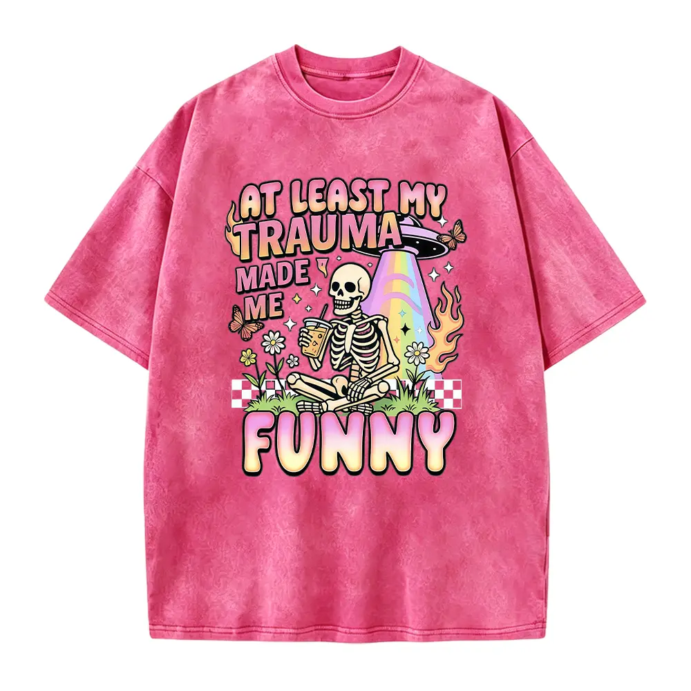 Funny Skeleton Shirt, At Least My Trauma Made Me Funny, Funny Mental Health Tee, Sarcastic Gift, Dark Humor Tee, Anxiety Tee