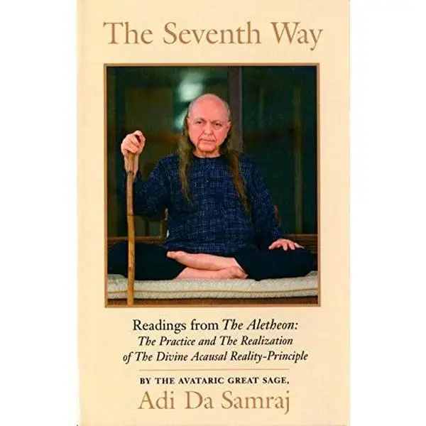 USED-The Seventh Way by Adi Da Samraj (Paperback)