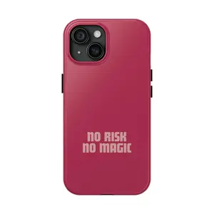 No Risk No Magic – Quote Phone Case | Durable Glossy Protective Cover