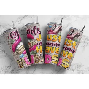 Glamorous Girls Just Wanna Have Funds Tumbler, Stylish Drinkware for Party Time, Perfect Gift for Girls, Birthday, Fashion, and Celebrations