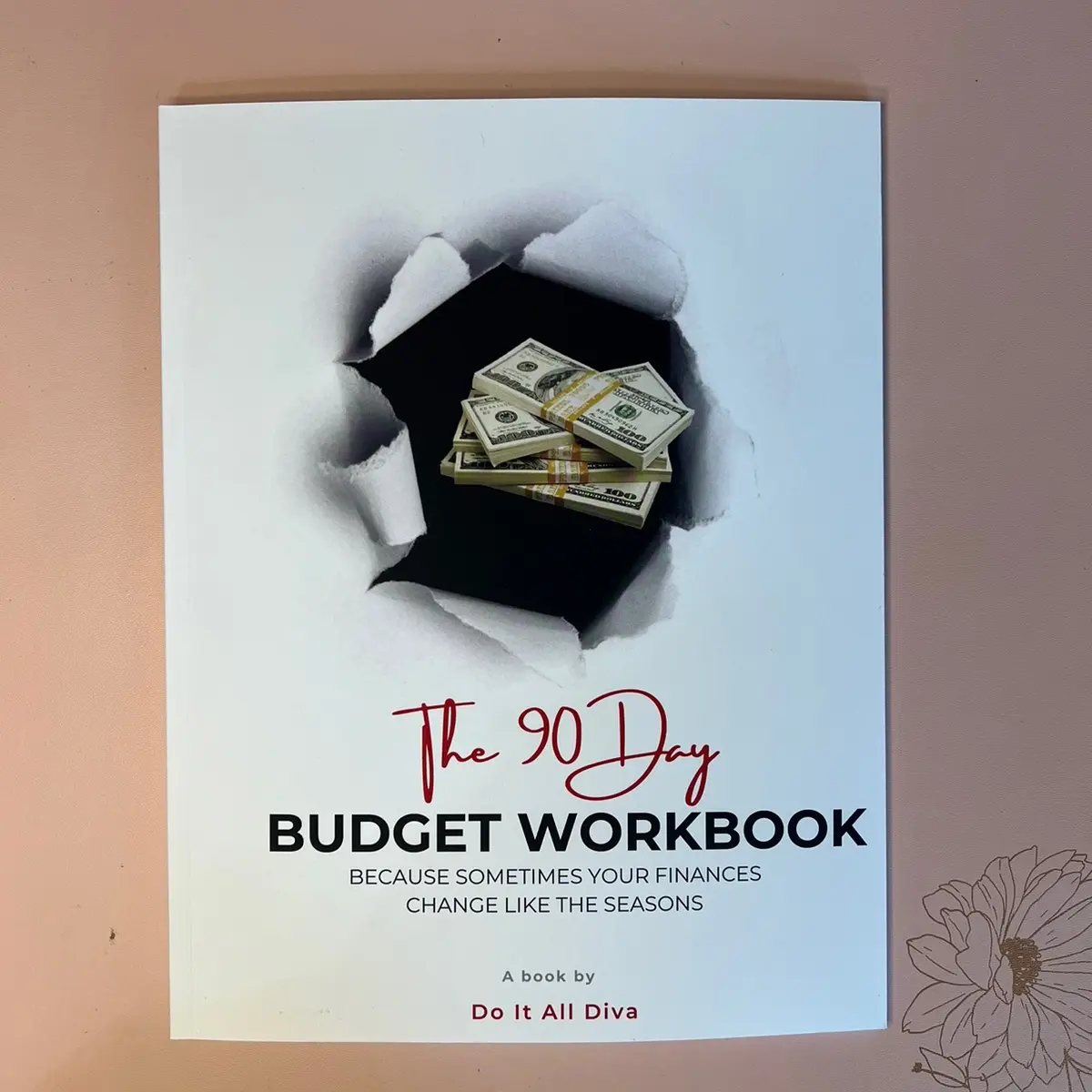 The 90 Day Budget Workbook (Black & White Version)