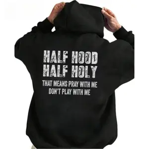 Half Hood Half Holy Pray Hoodie With Me Don't Play With Me Pullover Sweatshirt Casual Street Style Unisex
