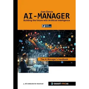 AI-Manager: For learners, professionals, and companies who want to understand, manage, and successfully implement AI. - Paperback