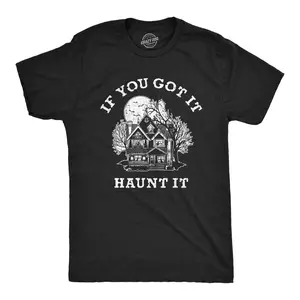 Mens If You Got It Haunt It T Shirt Funny Halloween Spooky Ghost Haunted House Tee for Guys Mens Funny T Shirts Cool Vintage Fashion T-Shirt Gift Classic Menswear Halloween Apparel for Men Funny Sarcastic Short Black -