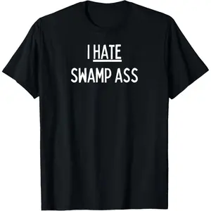 Cotton Graphic Tees Streetwear Gifts  Fun Graphic-I hate swamp ass T-Shirt