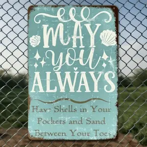 1pc Vintage Inspirational Seaside Metal Tin Sign, 'MAY You ALWAYS Have Shells in Your Pockets and Sand Between Your Toes', 8X12 Inch Aluminum Sign, 2D Flat, Suitable for Decorating Seaside Homes, Vacation Cottages and Other Places, 2D Flat
