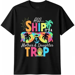 100%cotton Mother Daughter Cruise Mom Daughter Vacation Mother's Day T-Shirt