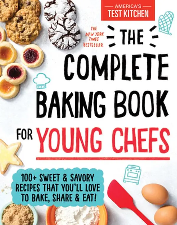 USED Book - The Complete Baking Book for Young Chefs: 100+ Sweet and Savory Recipes That You'll Love to Bake, Share and Eat! by America's Test Kitchen Kids (Hardcover) - english