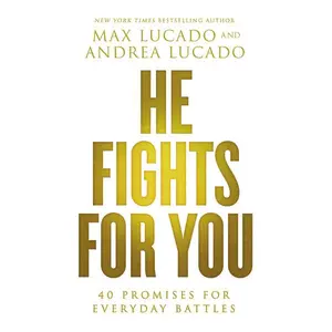 He Fights for You: 40 Promises for Everyday Battles