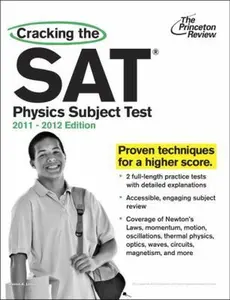 USED-Cracking the SAT Physics Subject Test, 2011-2012 Edition (College Test Preparation) by Princeton Review (Paperback)