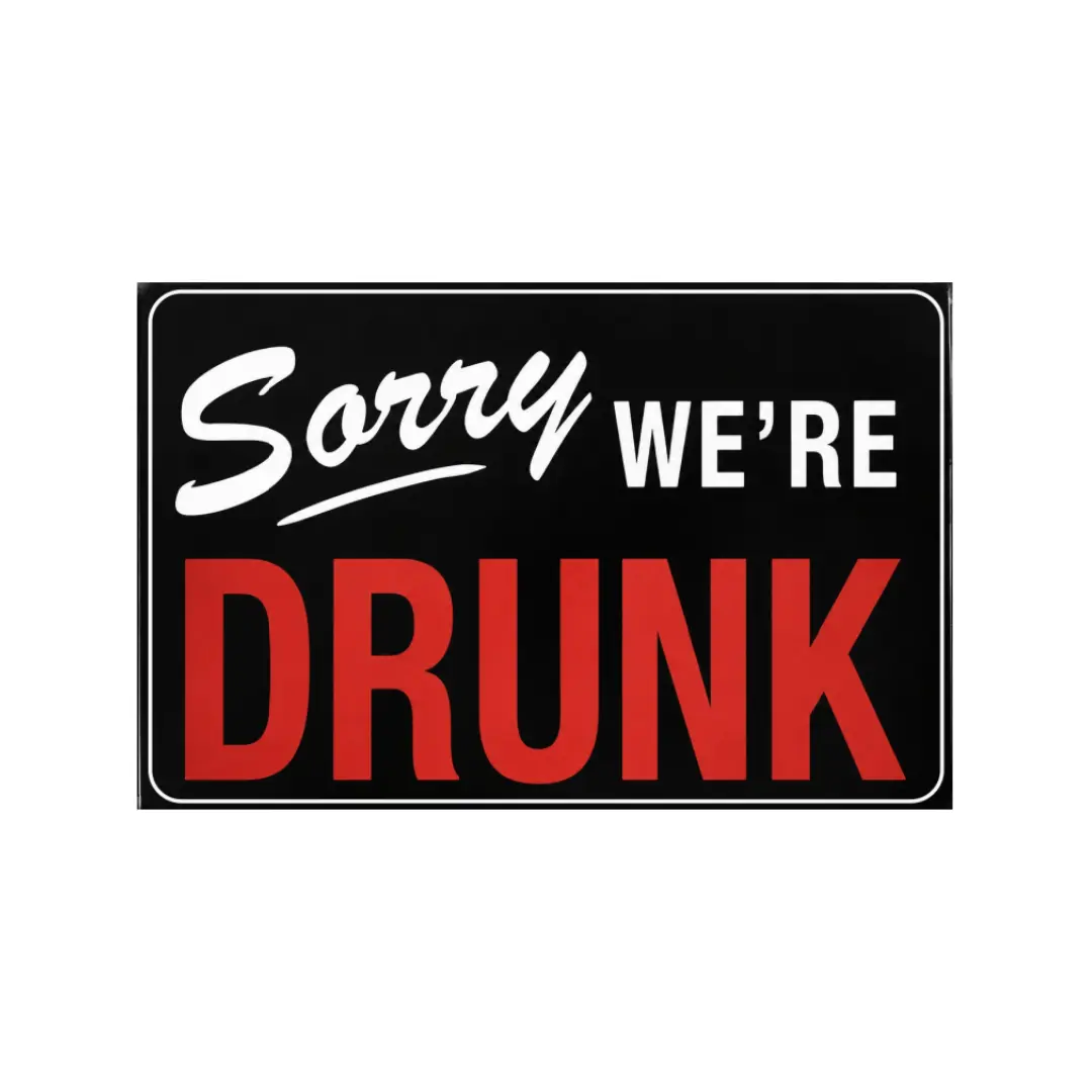 poster picture Funny Drinking Humor Metal Sign 8x12 Inch Sorry We're Drunk Wall Decor Rustic Bar Room Hanging Plaque for Home Kitchen Pub Lounge Party Decoration Gift Idea Christmas Birthday Housewarming Present