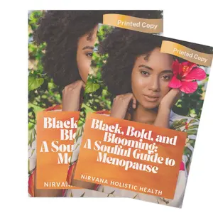 Nirvana Holistic Health Black Bold and Blooming A Soulful Guide to Menopause Printed Copy Spiral Bound Book
