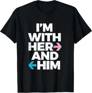 100% Cotton I’m With Her And Him Throuple Polyamory Polyamorous T-Shirt
