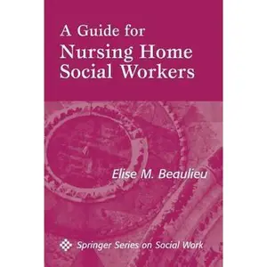 USED-A Guide for Nursing Home Social Workers by Beaulieu, Elise (Paperback)