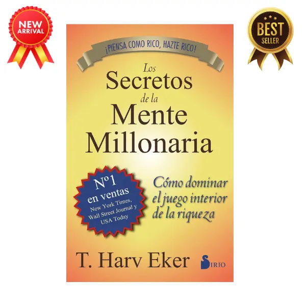 Los secretos de la mente millonaria: Cómo dominar el juego interior de la riqueza (Spanish Edition)