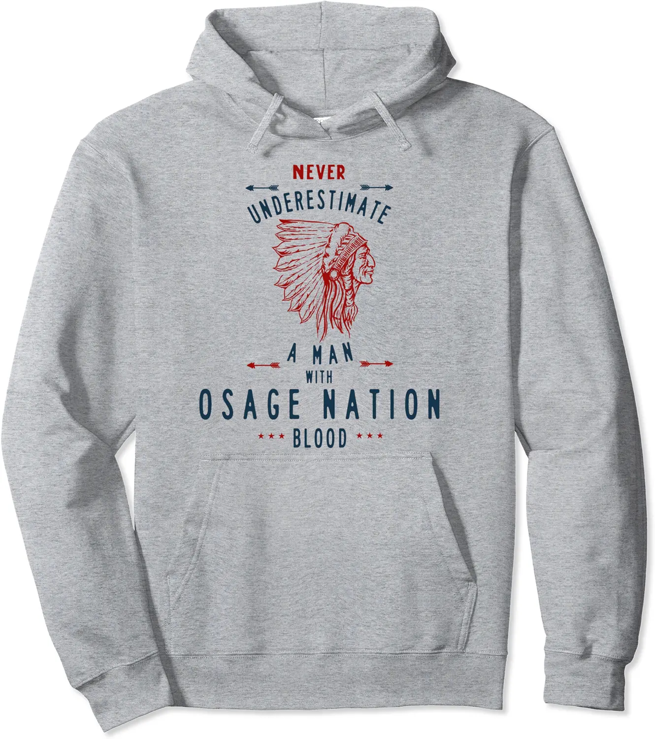 Osage Nation Native American Indian Man No Underestimate Pullover Hoodie - Jafarrjafar Shop 27B0BRSL72ZZ
