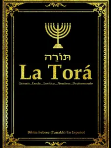 La Torá en español Completa letra grande . la TORAH y Al-Tawrat Los Cinco Libros De Mose de la Santa biblia hebrea o Tanaj (Tanakh)