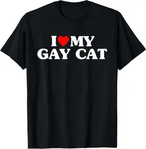 I Love My Gay Cat Funny T-Shirt Cotton Short Sleeve Shirt Casual Tee cotton gift for all streetwear