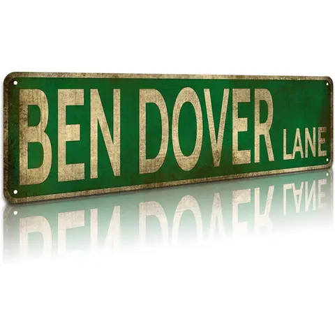 Ben Dover Lane Funny Slim Tin Street Sign, 4"x16" Vintage Rustic Plaque with Pre-Drilled Holes, High Contrast Rich Color Print, Decorative Unique Room Decor, House & Man Cave Decor Items Gift