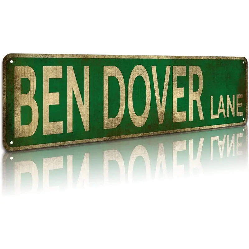 Ben Dover Lane Funny Slim Tin Street Sign, 4"x16" Vintage Rustic Plaque with Pre-Drilled Holes, High Contrast Rich Color Print, Decorative Unique Room Decor, House & Man Cave Decor Items Gift