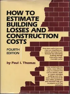 USED-How to Estimate Building Losses and Construction Costs by Paul I. Thomas (Hardcover)