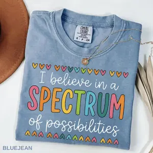 Comfort Colors I Believe In A Spectrum Of Possibilities T-shirt, SPED Teacher Gift, Autism Acceptance Tee, Neurodiversity T-shirt, Special Ed Teacher