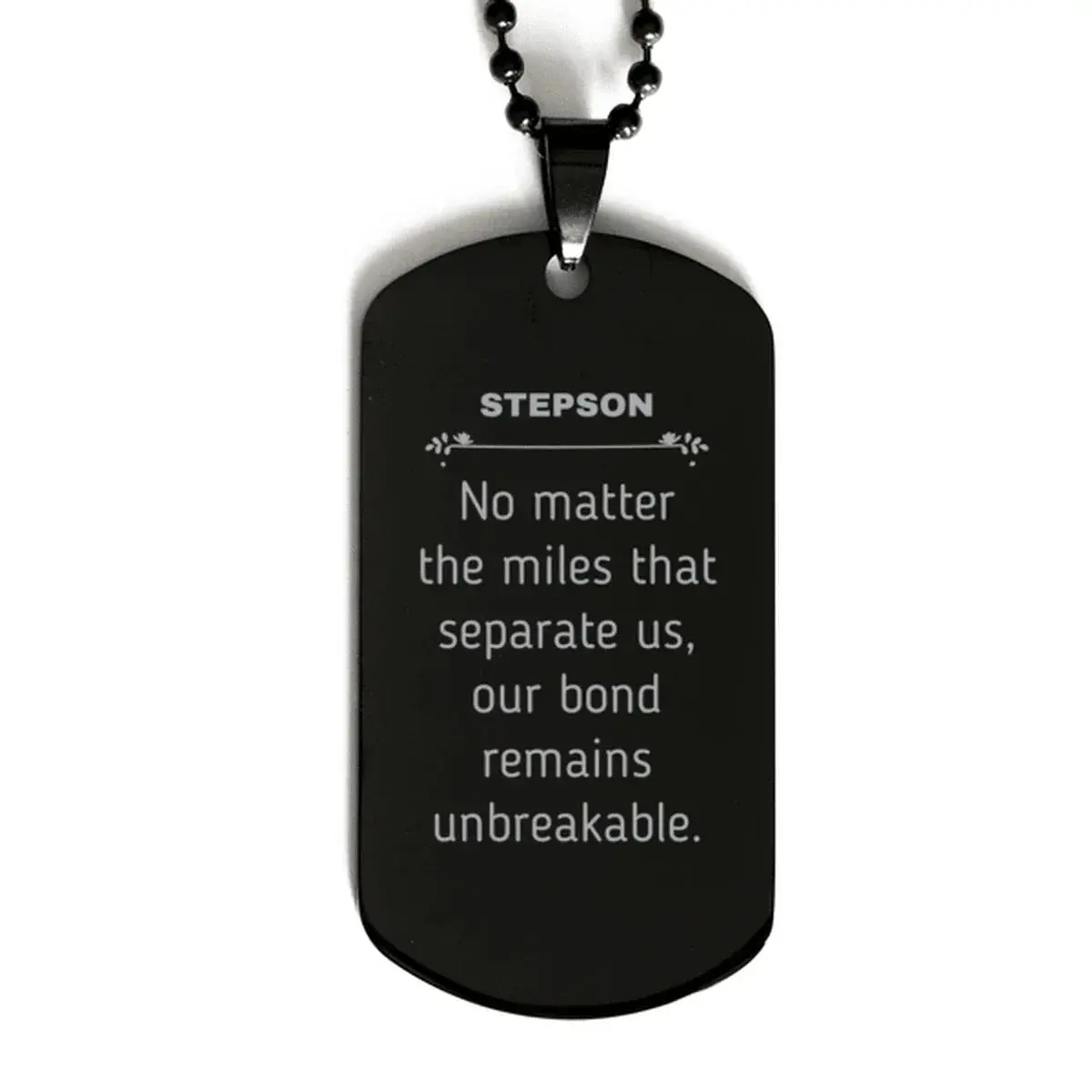 Stepson Long Distance Relationship Gifts, No matter the miles that separate us, Cute Love Black Dog Tag For Stepson, Birthday Christmas Unique Gifts For Stepson