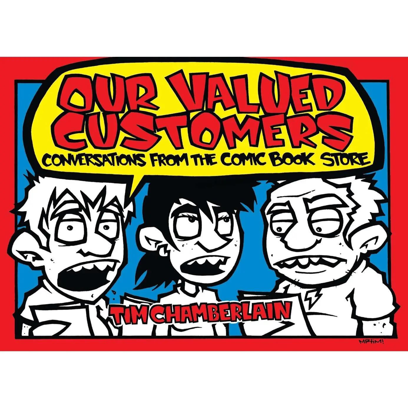 USED-Our Valued Customers: Conversations from the Comic Book Store by Chamberlain, Tim (Paperback)