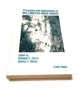 USED-Principles and Applications of Millimeter-Wave Radar (Artech House Radar Library) by Nicholas C. Currie (Hardcover)