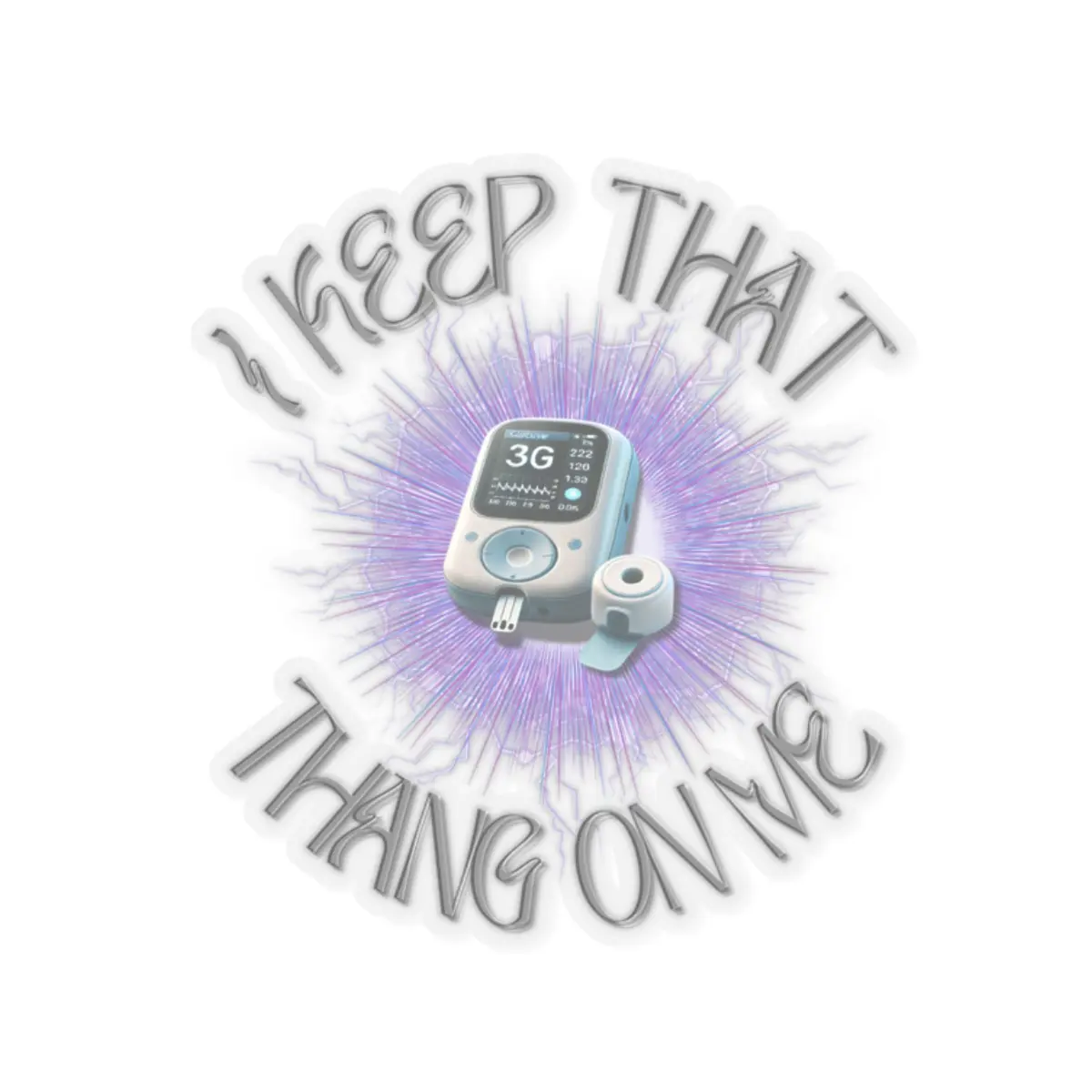 I Keep That Thang On Me Funny Diabetic Port Kiss-Cut Stickers