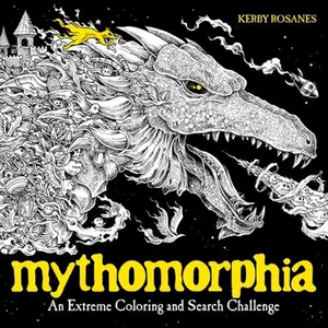 Mythomorphia: An Extreme Coloring and Search Challenge -- Kerby Rosanes - Paperback