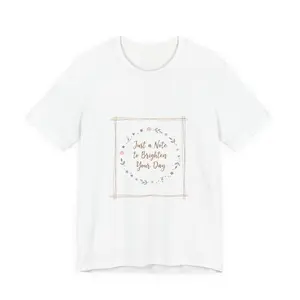 Just a Note to Brighten Your Day T-Shirt | hand drawn, doodle design