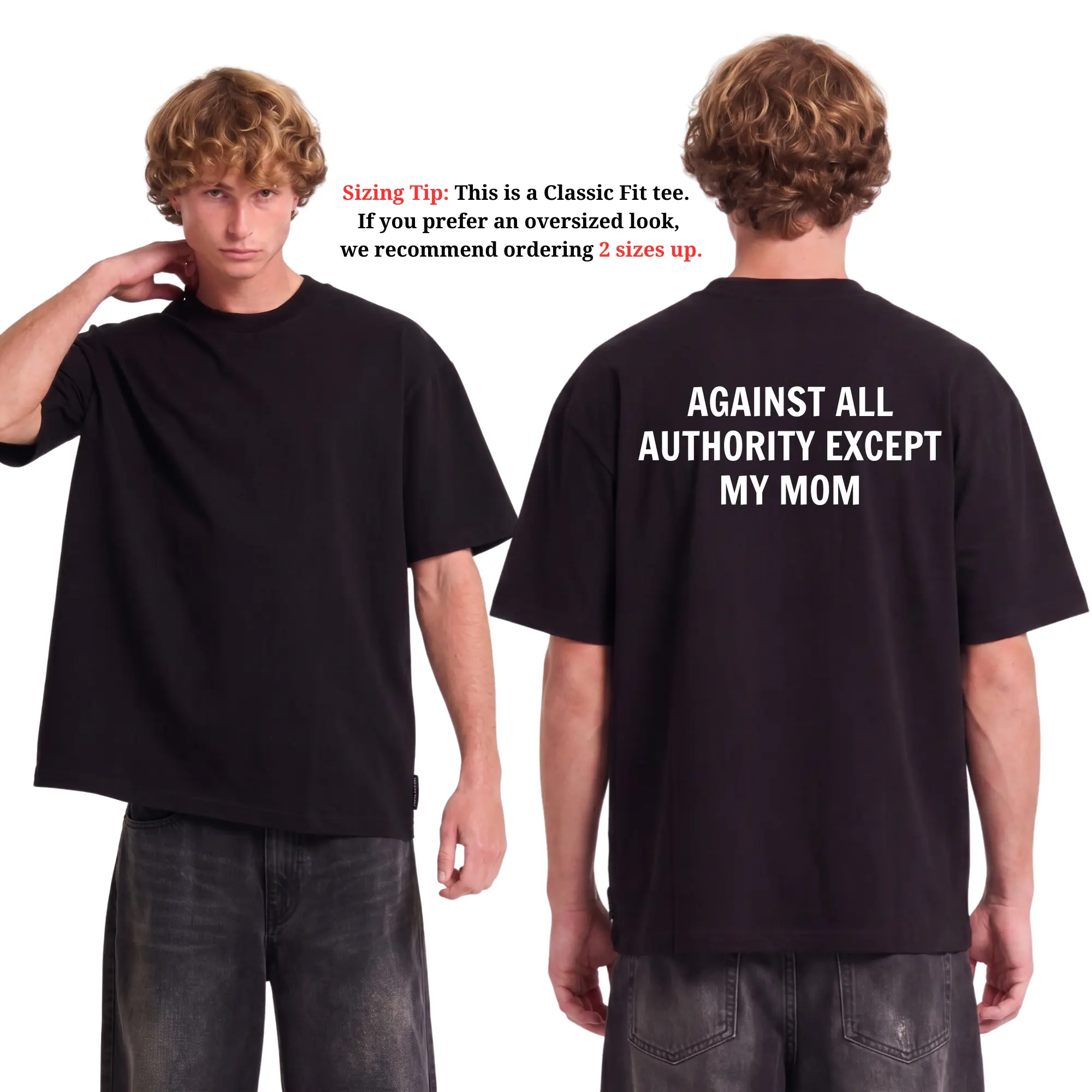 Against All Authority Except My Mom Graphic Tee | Relatable Family Humor T-Shirt
