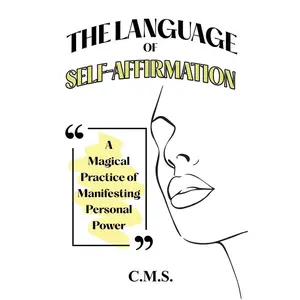 The Language of Self-Affirmation: A Magical Practice of Manifesting Personal Power Paperback – June 4, 2025