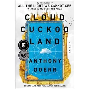 Cloud Cuckoo Land -- Anthony Doerr - Hardcover