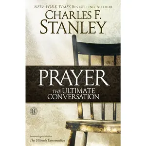 Prayer: The Ultimate Conversation