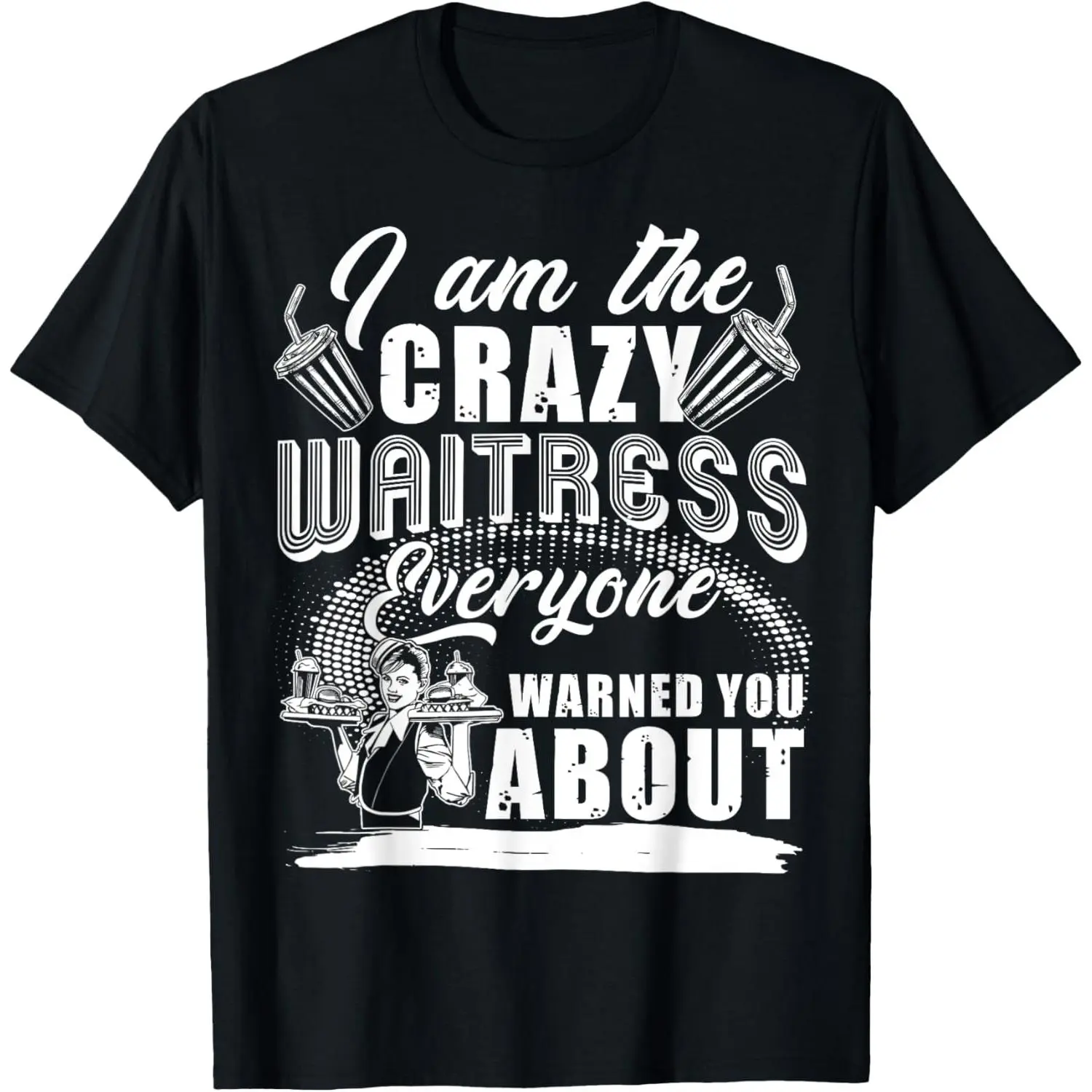 Women's Crazy Waitress Graphic T-Shirt - Simple Soft Cotton Shortsleeve Tops with a Straight Fit for Everyday Wear - Made in USA, Basic, Print