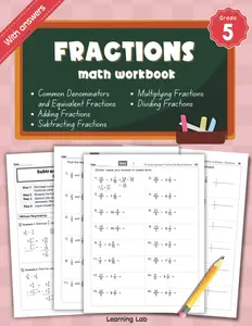 Fractions Math Workbook Grade 5: Adding, Subtracting, Multiplying & Dividing Mixed Fractions, Common Denominator Math, Unlike Fractions | With Answers