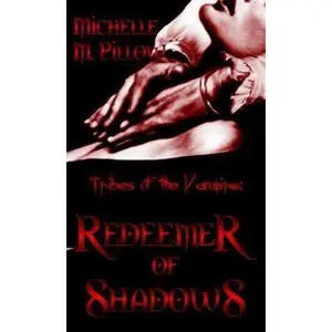 USED-Tribes Of The Vampire: Redeemer of Shadows (Book One) by Michelle M. Pillow (Paperback)