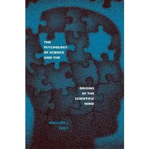 USED-Psychology of Science and the Origins of the Scientific Mind by Feist, Gregory J. (Paperback)
