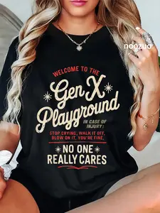 100% Cotton Unisex Welcome To The Gen X Humor Generation X Funny Gen X T-Shirt