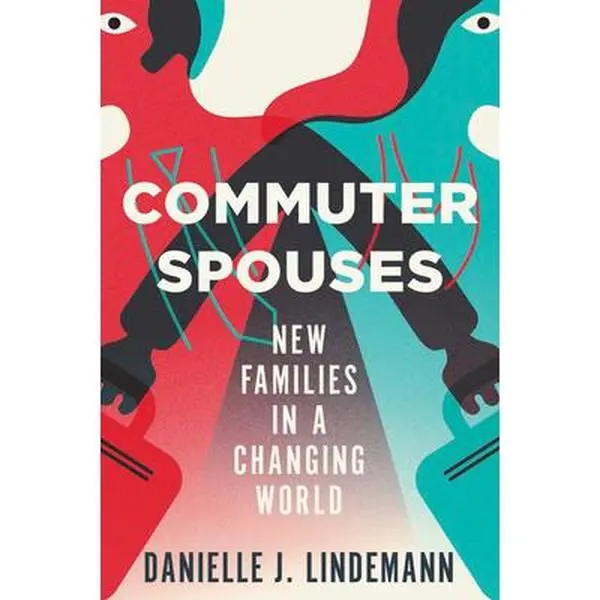 USED-Commuter Spouses: New Families in a Changing World by Lindemann, Danielle (Paperback)