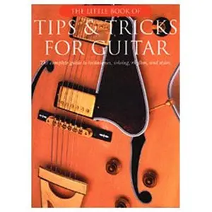 USED-The Little Book of Tips and Tricks for Guitar: The Complete Guide to Techniques, Soloing, Rhythm and Styles (The Little Books) by AMSCO Publications Staff (Paperback)